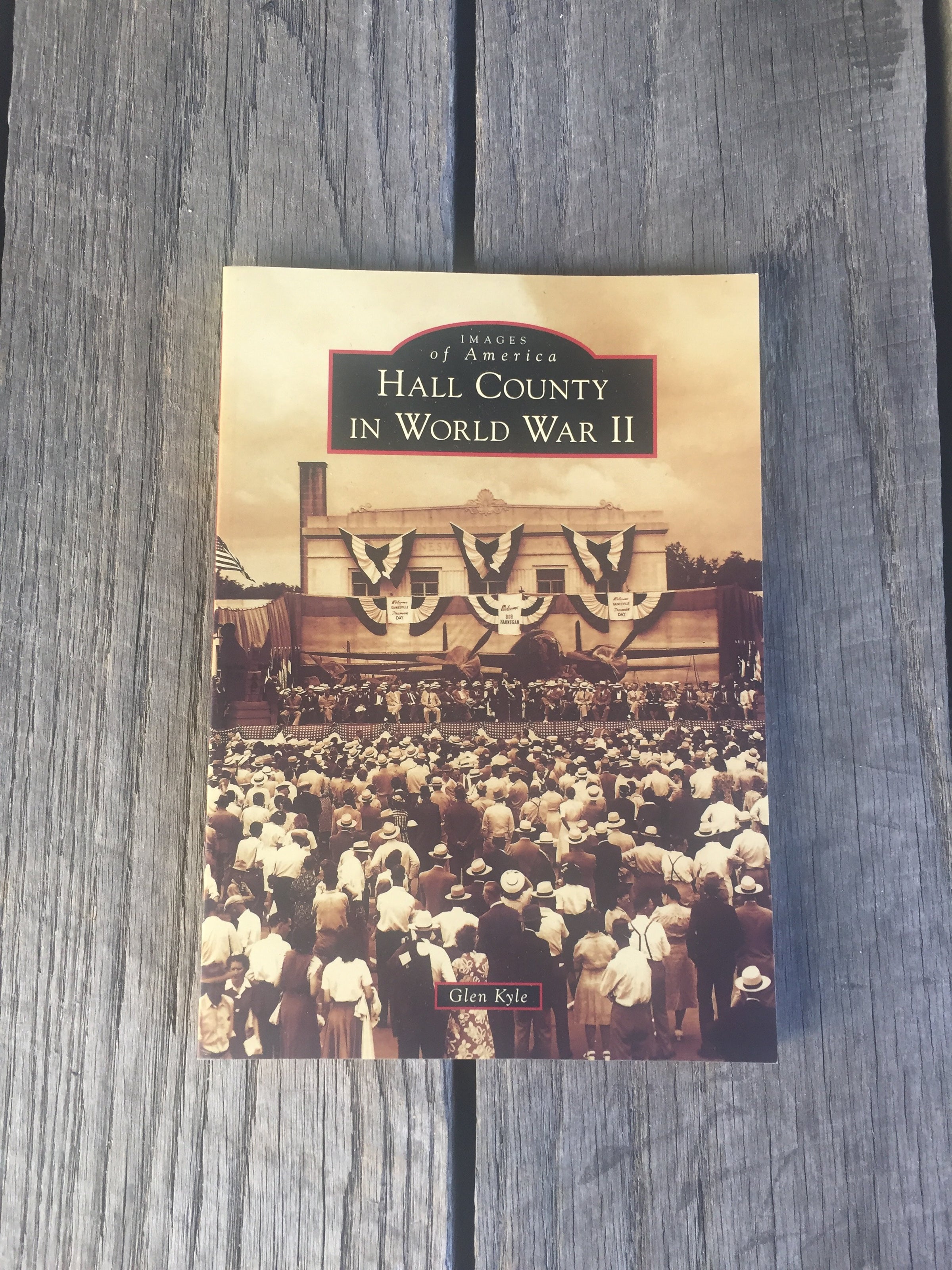 Signed* Hall County in World War II by Glen Kyle | Northeast